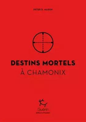Couverture du produit · Destins mortels à Chamonix