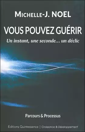 Couverture du produit · Vous pouvez guérir - Un instant, une seconde... un déclic