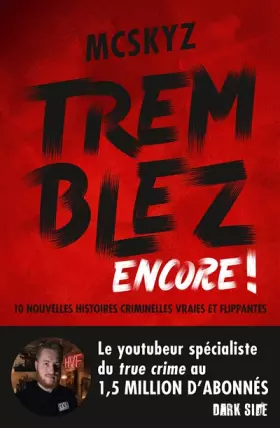 Couverture du produit · Tremblez encore !: 10 nouvelles histoires criminelles vraies et flippantes