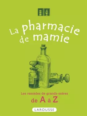 Couverture du produit · La Pharmacie de mamie: De A à Z