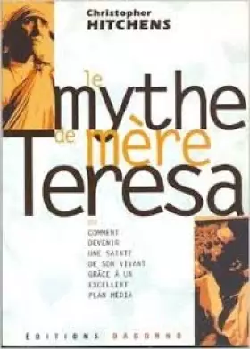 Couverture du produit · Le mythe de Mère Térésa