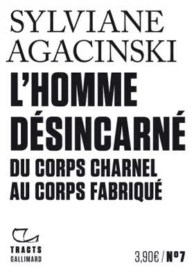 Couverture du produit · L'Homme désincarné: Du corps charnel au corps fabriqué