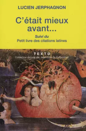 Couverture du produit · C'était mieux avant suivi du Petit livre des citations latines