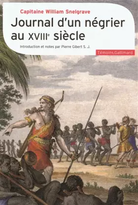 Couverture du produit · Journal d'un négrier au XVIIIe siècle: Nouvelle relation de quelques endroits de Guinée et du commerce d'esclaves qu'on y fait 
