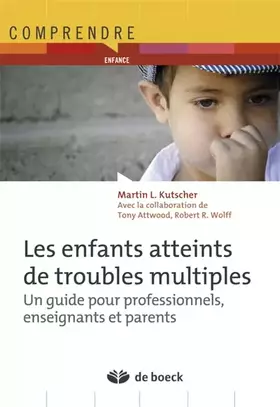 Couverture du produit · Enfants atteints de troubles multiples: Un guide pour professionnels, enseignants et parents