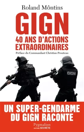 Couverture du produit · GIGN : 40 ans d'actions extraordinaires