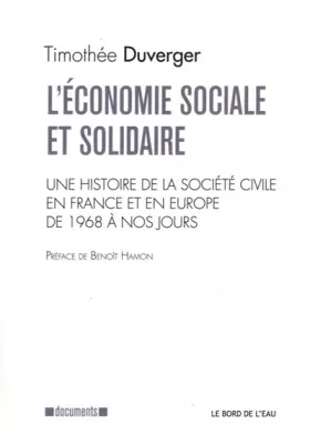 Couverture du produit · L'économie sociale et solidaire: Une histoire de la société civile en France et en Europe de 1968 à nos jours