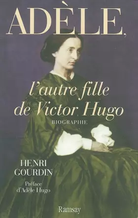 Couverture du produit · Adèle, l'autre fille de Victor Hugo