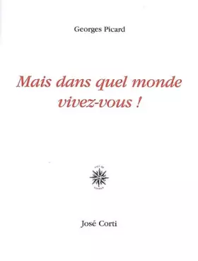 Couverture du produit · Mais dans quel monde vivez-vous !