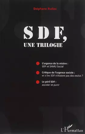 Couverture du produit · SDF, une trilogie: L'Urgence de la misère : SDF et SAMU Social  Critique de l'urgence sociale : et si les SDF n'étaient pas des
