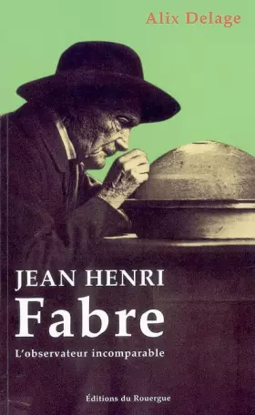 Couverture du produit · Henri Fabre : "L'observateur incomparable"
