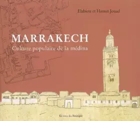 Couverture du produit · Marrakech : Culture populaire de la médina