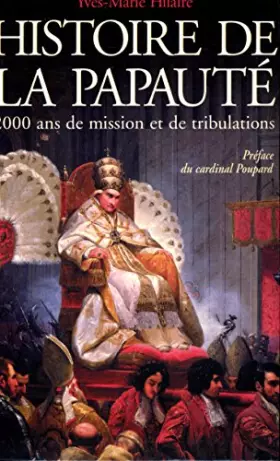 Couverture du produit · Histoire de la papauté 2000 ans de mission et de tribulations