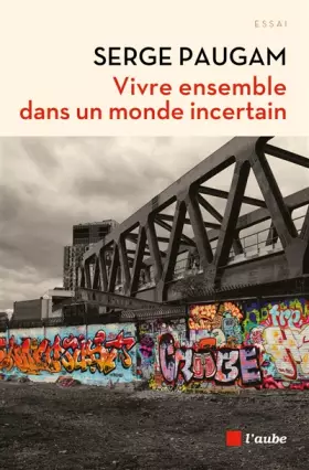 Couverture du produit · Vivre ensemble dans un monde incertain