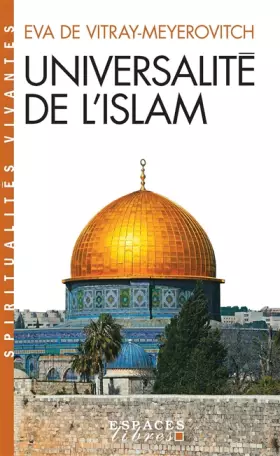 Couverture du produit · Universalité de l'islam (Espaces Libres - Spiritualités Vivantes)