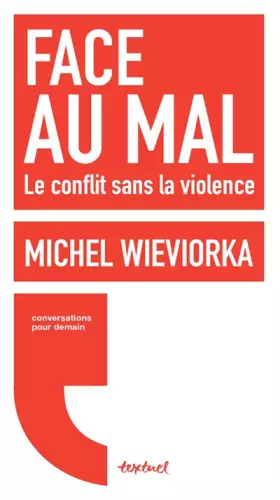 Couverture du produit · Face au mal: Le conflit sans la violence