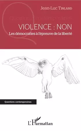 Couverture du produit · Violence : Non: Les démocraties à l'épreuve de la liberté