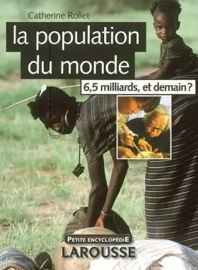 Couverture du produit · La population du monde : 6,5 milliards, et demain ?
