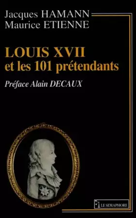 Couverture du produit · Louis XVII et les 101 prétendants
