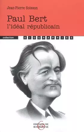 Couverture du produit · Paul Bert : L'idéal républicain