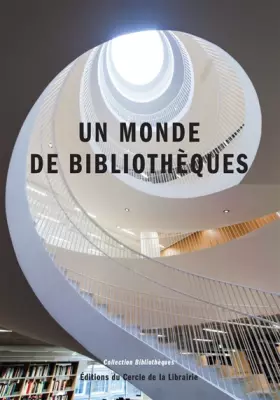 Couverture du produit · Un monde de bibliothèques