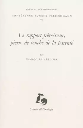 Couverture du produit · Le Rapport Frere/S Ur, Pierre de Touche de la Parente