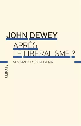 Couverture du produit · Après le libéralisme?: Ses impasses, son avenir