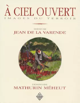 Couverture du produit · A ciel ouvert : Images du terroir