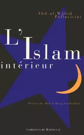 Couverture du produit · L'ISLAM INTERIEUR. La spiritualité universelle dans la religion islamique