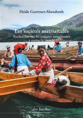 Couverture du produit · Les sociétés matriarcales: Recherches sur les cultures autochtones à travers le monde