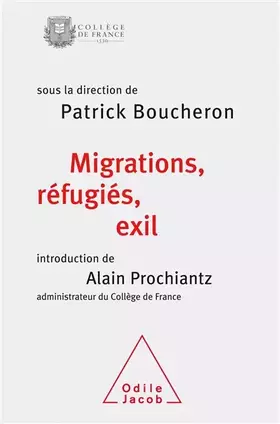 Couverture du produit · Migrations, réfugiés, exil: Colloque de rentrée du Collège de France