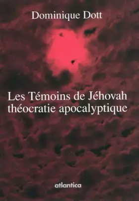 Couverture du produit · Les Témoins de Jéhovah: théocratie apocalyptique