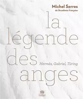 Couverture du produit · La légende des anges: Hermès, Gabriel, Turing
