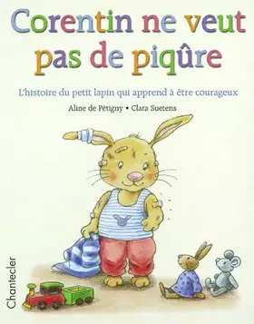 Couverture du produit · Une piqûre pour Corentin : L'histoire du petit lapin qui apprend à être courageux