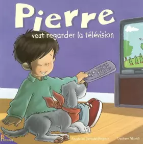 Couverture du produit · Pierre veut regarder la télévision