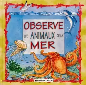 Couverture du produit · Observe les animaux de la mer
