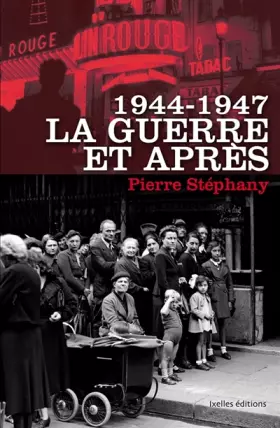 Couverture du produit · 1944 - 1947, La guerre et après