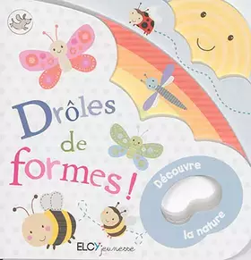 Couverture du produit · Drôles de formes !: Découvre la nature