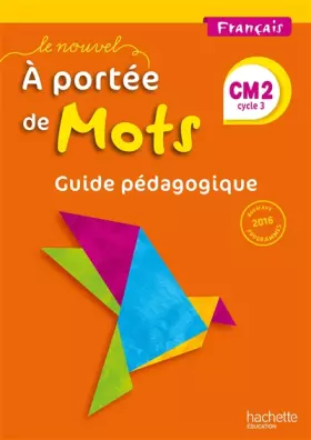 Couverture du produit · Le Nouvel A portée de mots - Français CM2 - Guide pédagogique - Ed. 2017