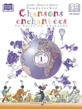 Couverture du produit · CHANSONS ENCHANTEES VOLUME 1 - LIVRE DE L'ELEVE