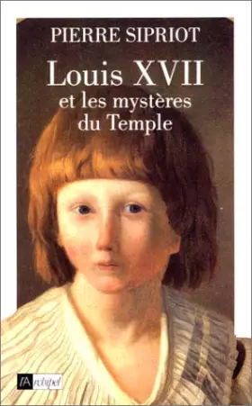 Couverture du produit · Louis XVII et les mystères du temple