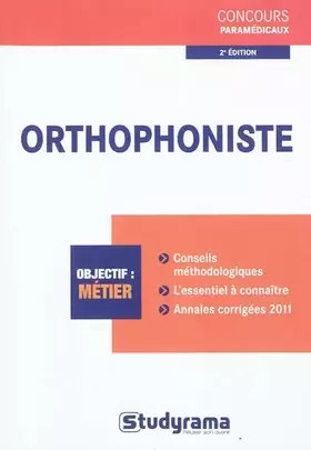 Couverture du produit · Orthophoniste: conseils méthodologiques, l'essentiel à connaître, exercices sujets corrigés