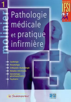Couverture du produit · Pathologie médicale et pratique infirmière, tome 1