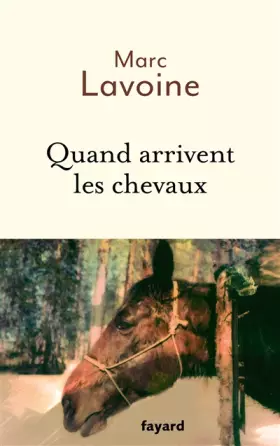 Couverture du produit · Quand arrivent les chevaux