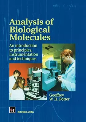 Couverture du produit · Analysis of Biological Molecules: An introduction to principles, instrumentation and techniques (Institute 4)