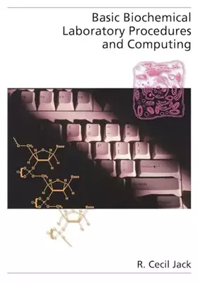 Couverture du produit · Basic Biochemical Laboratory Procedures and Computing: With Principles, Review Questions, Worked Examples, and Spreadsheet Solu