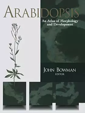 Couverture du produit · Arabidopsis: An Atlas of Morphology and Development