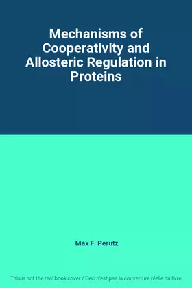 Couverture du produit · Mechanisms of Cooperativity and Allosteric Regulation in Proteins