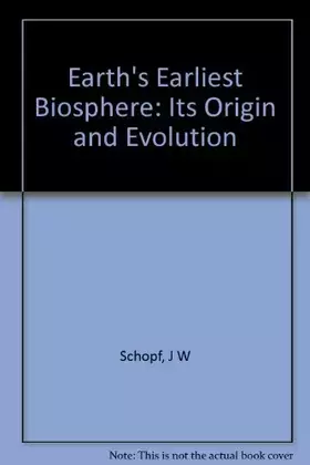 Couverture du produit · Earth's Earliest Biosphere: Its Origin and Evolution