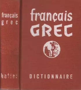 Couverture du produit · DICTIONNAIRE FRANÇAIS-GREC